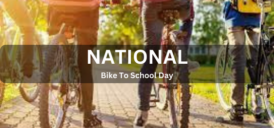 National Bike To School Day [राष्ट्रीय बाइक टू स्कूल दिवस]